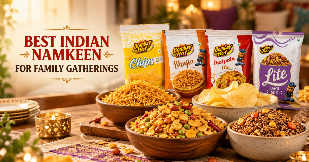Best Indian Namkeen for Family Gatherings | Bombay Hot